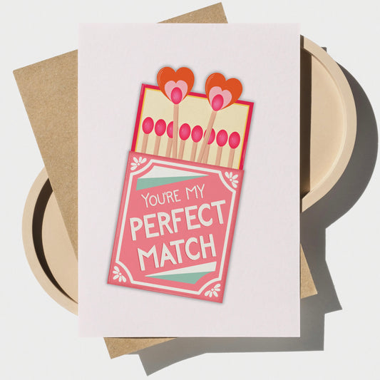 You’re My Perfect Match Card