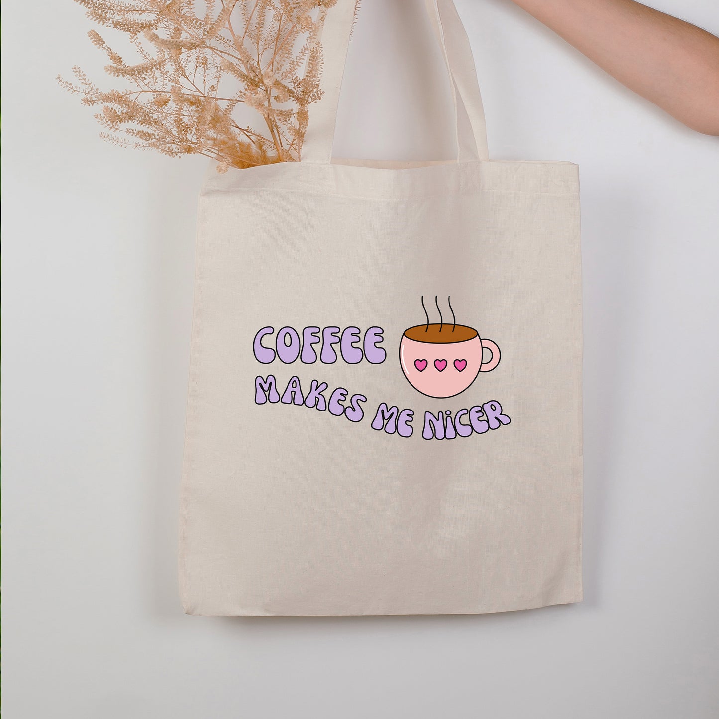 Coffee Makes Me Nicer Tote