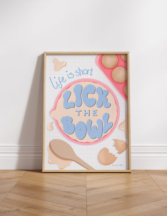 Life Is Short, Lick The Bowl Print