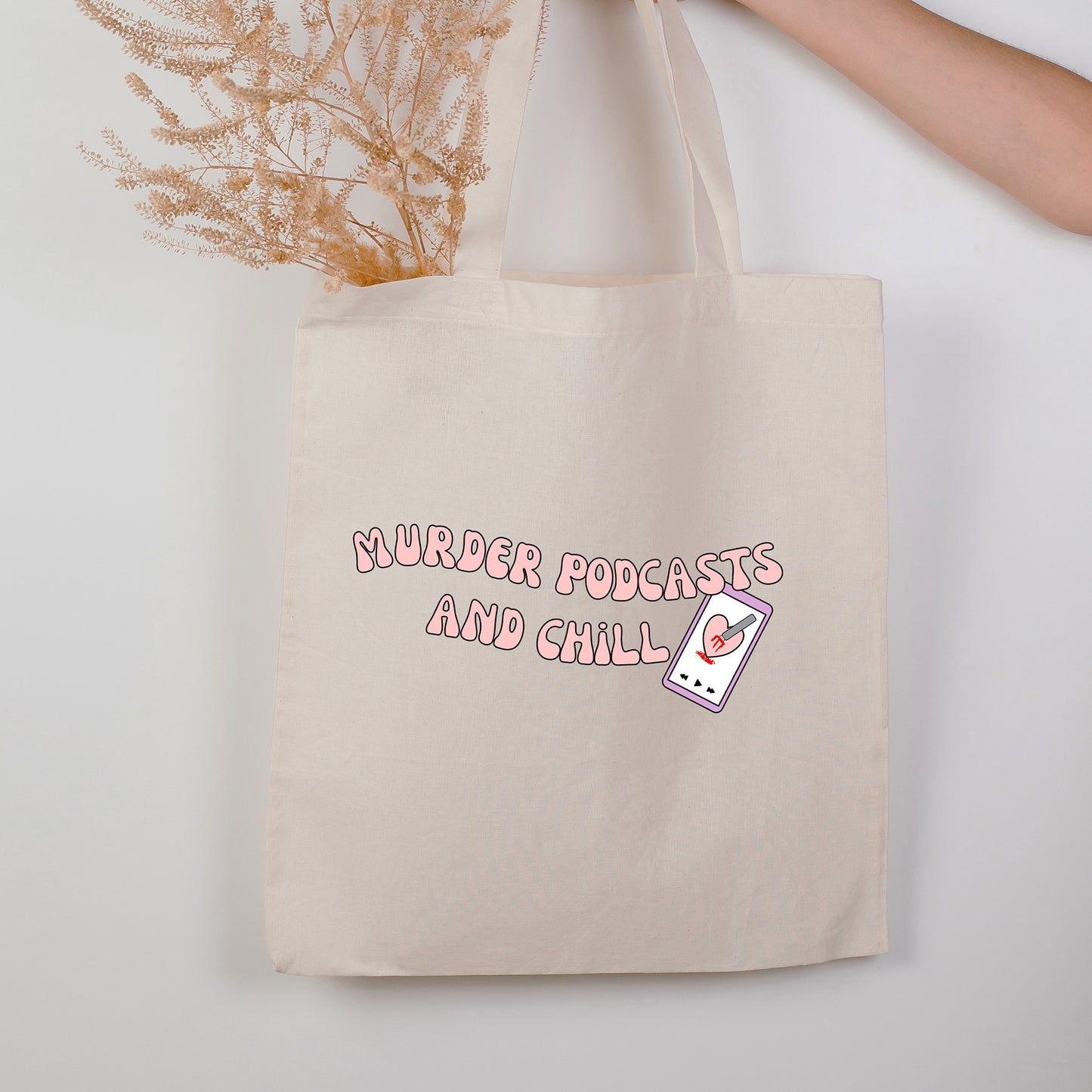 Murder Podcasts and Chill Tote