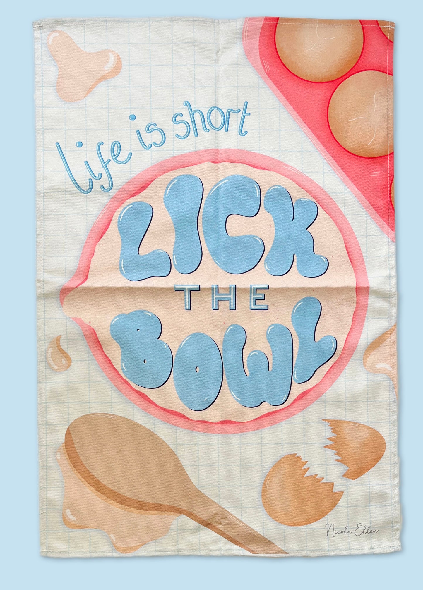 Life Is Short, Lick The Bowl Tea Towel